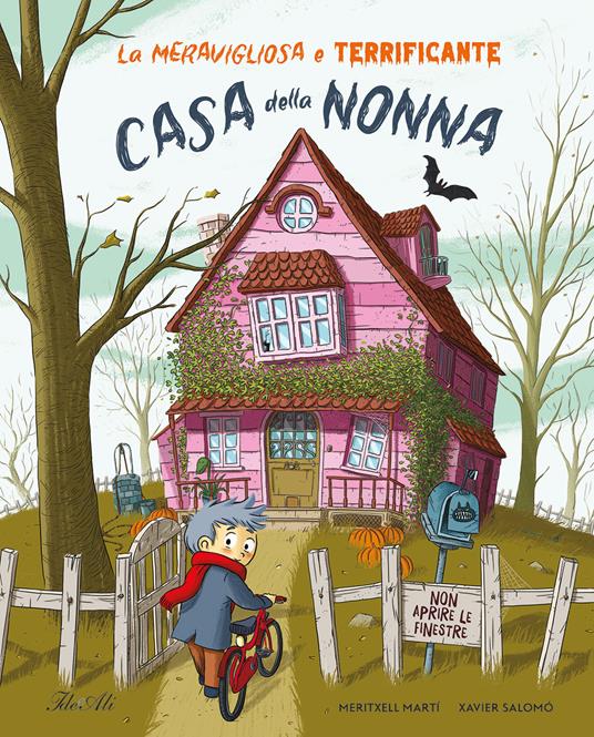 La meravigliosa e terrificante casa della nonna. Ediz. a colori - Meritxell Martí - copertina