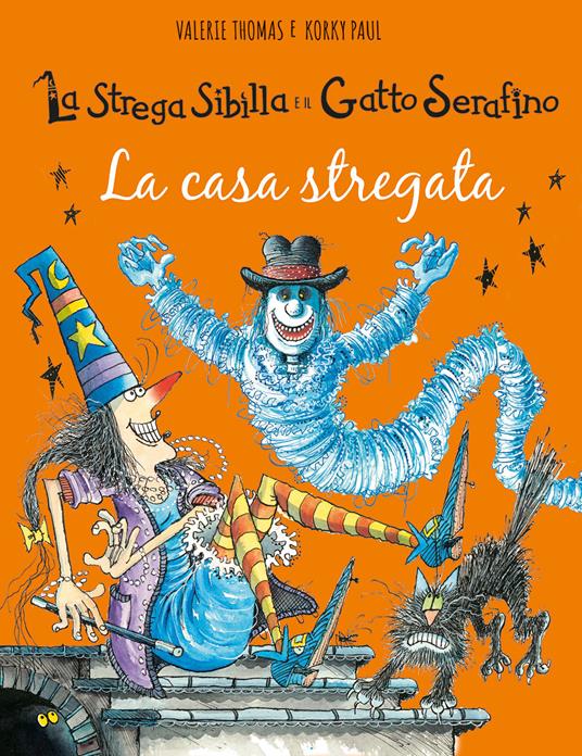 La casa stregata. La strega Sibilla e il gatto Serafino. Ediz. a colori - Valerie Thomas,Paul Korky - copertina