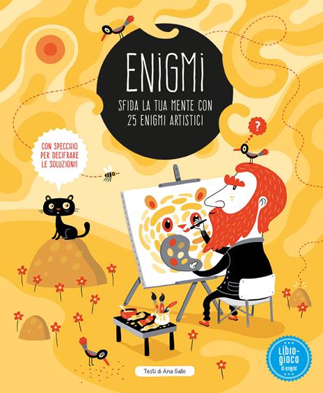 Enigmi. Sfida la tua mente con 25 enigmi artistici - Ana Gallo - copertina