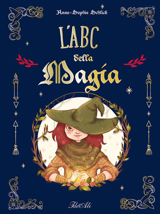 L' ABC della magia. Ediz. a colori - Anne-Sophie Schlick - copertina
