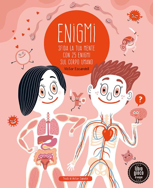 Enigmi. Sfida la tua mente con 25 enigmi del corpo umano - Victor Escandell - copertina