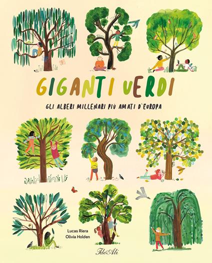 Giganti verdi. Gli alberi millenari più amati d'Europa. Ediz. a colori - Lucas Riera,Olivia Holden - copertina