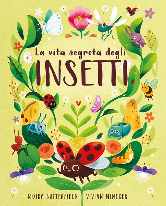 La vita segreta degli insetti. Ediz. a colori - Moira Butterfield - copertina