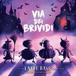 Via dei brividi. Ediz. illustrata
