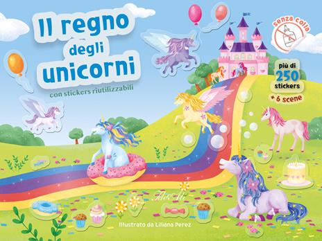 Il regno degli unicorni. Con adesivi. Ediz. a colori - copertina