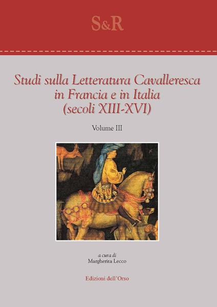 Studi sulla letteratura cavalleresca in Francia e in Italia (secoli XIII-XVI). Vol. 3 - copertina