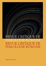 Revue critique de philologie romane (2018-2019). Ediz. critica. Vol. 19