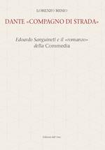 Dante «compagno di strada». Edoardo Sanguineti e il «romanzo» della commedia. Ediz. critica