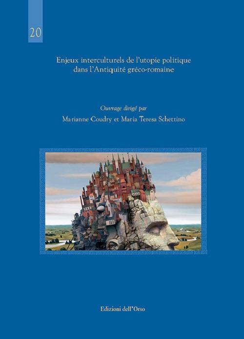 Enjeux interculturels de l'utopie politique dans l'antiquité gréco-romaine. Ediz. italiana e francese - copertina