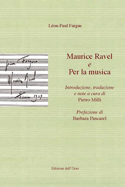 Maurice Ravel-Per la musica. Ediz. italiana e francese - Léon-Paul Fargue - copertina