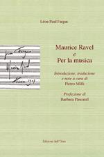 Maurice Ravel-Per la musica. Ediz. italiana e francese