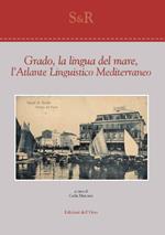 Grado, la lingua del mare, l'atlante linguistico mediterraneo