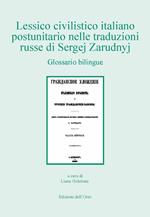 Lessico civilistico italiano postunitario nelle traduzioni russe di Sergej Zarudnyj. Ediz. italiana e russa