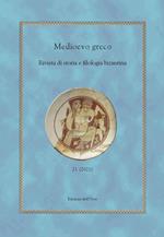 Medioevo greco. Rivista di storia e filologia bizantina (2021). Ediz. critica. Vol. 21