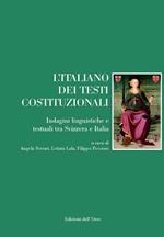 L' italiano dei testi costituzionali. Indagini linguistiche e testuali tra Svizzera e Italia