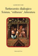 Settecento dialogico. Scienza, «militanza», letteratura