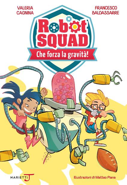 Che forza la gravità! - Francesco Baldassare,Valeria Cagnina,Matteo Piana - ebook