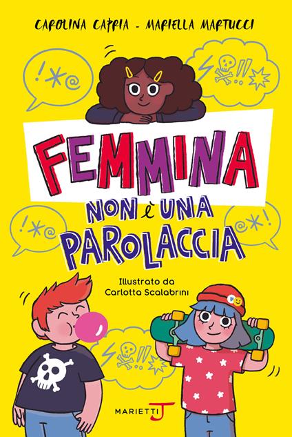 Femmina non è una parolaccia - Carolina Capria,Mariella Martucci,Carlotta Scalabrini - ebook