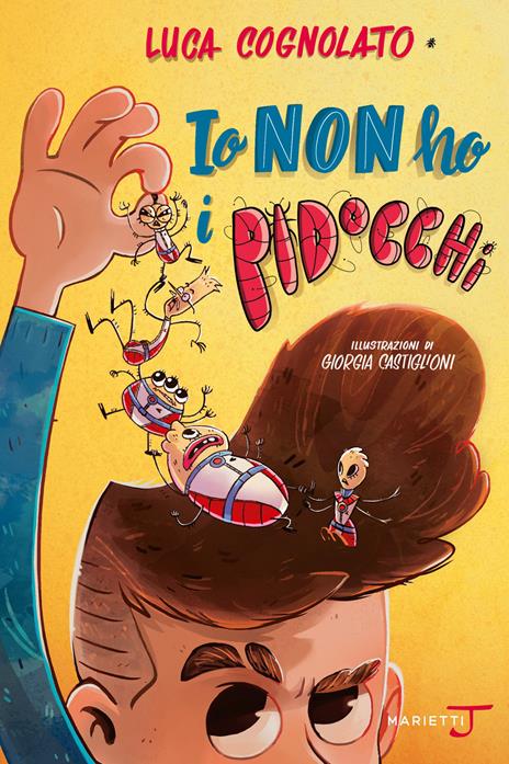 Io non ho i pidocchi. Ediz. illustrata - Luca Cognolato - copertina