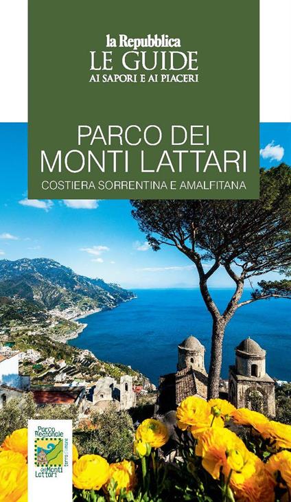 Parco dei Monti Lattari. Costiera sorrentina e amalfitana. Le guide ai sapori e piaceri - copertina