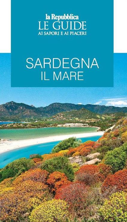 Sardegna. Il mare. Le guide ai sapori e ai piaceri - copertina