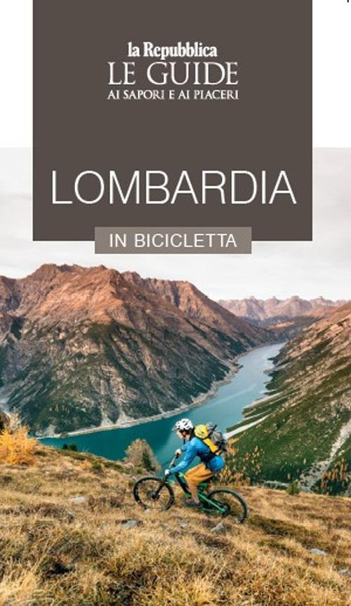 Lombardia in bicicletta. Le guide ai sapori e ai piaceri - copertina