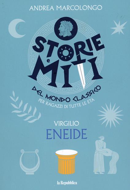 Eneide. Storie e miti del mondo classico - Andrea Marcolongo - copertina