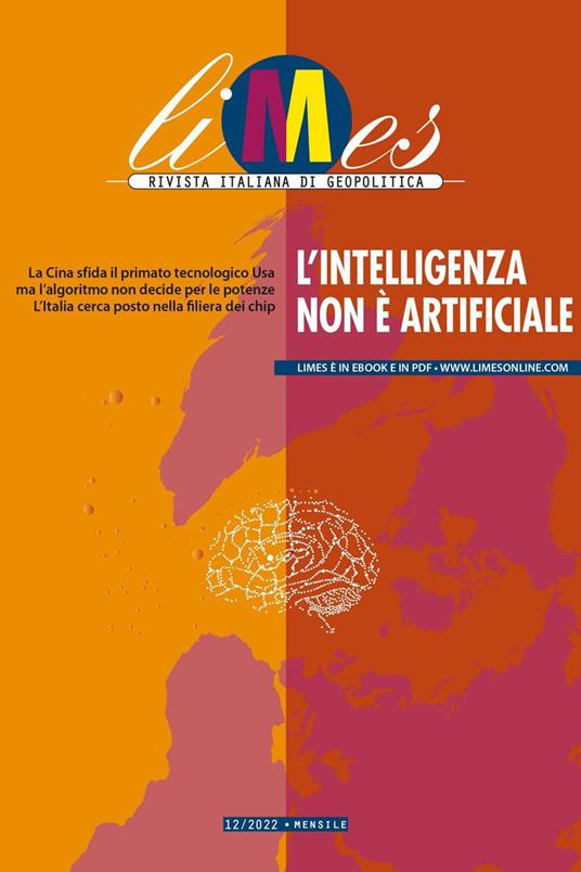 Limes. Rivista italiana di geopolitica (2022). Vol. 12: L' intelligenza non è artificiale - copertina