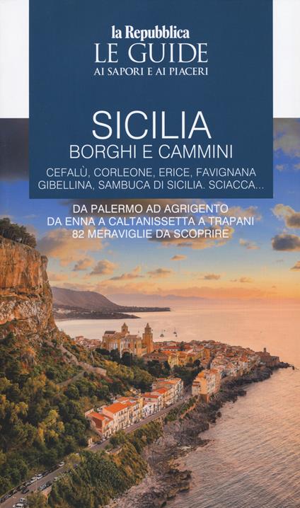 Sicilia. Borghi e cammini. Vol. 2: Cefalù, Corleone, Erice, Favignana, Gibellina, Sambuca di Sicilia. Sciacca... - copertina
