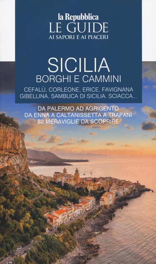 Sicilia. Borghi e cammini. Vol. 2: Cefalù, Corleone, Erice, Favignana, Gibellina, Sambuca di Sicilia. Sciacca... - copertina