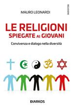 Le religioni spiegate ai giovani. Convivenza e dialogo nella diversità