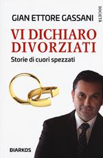 Vi dichiaro divorziati. Storie di cuori spezzati