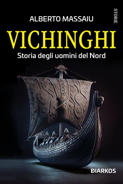 Vichinghi. Storia degli uomini del Nord - Alberto Massaiu - copertina