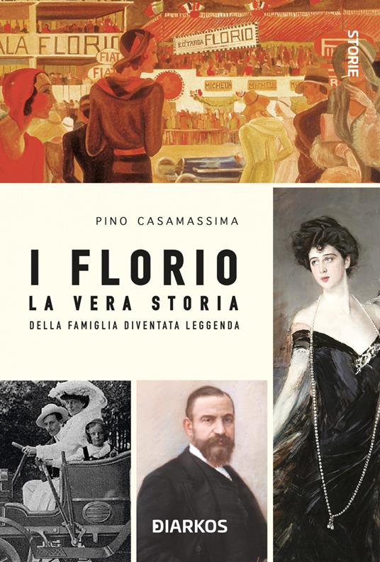 I Florio. La vera storia della famiglia diventata leggenda - Pino Casamassima - ebook