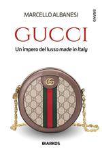 Gucci. Un impero del lusso made in Italy