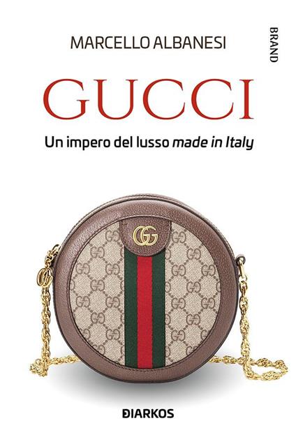 Gucci. Un impero del lusso made in Italy - Marcello Albanesi - ebook