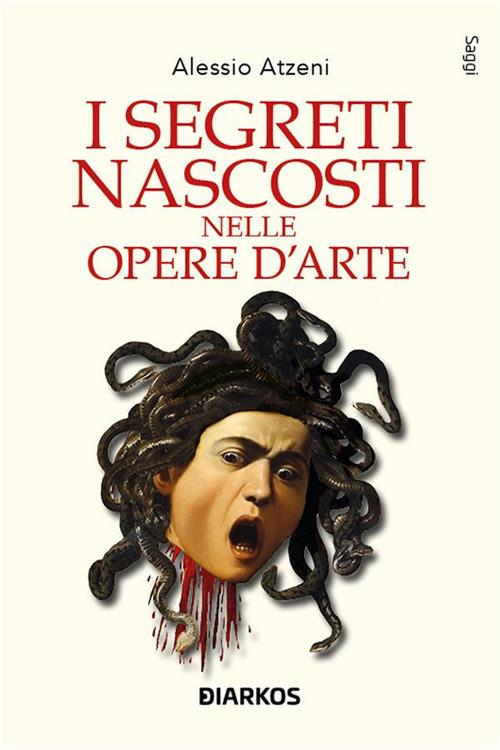 I segreti nascosti nelle opere d'arte - Alessio Atzeni - ebook