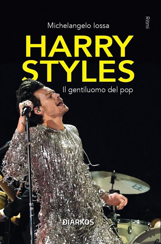 Harry Styles. Il gentiluomo del pop - Michelangelo Iossa - copertina