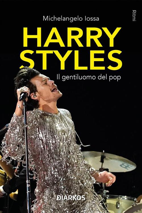 Harry Styles. Il gentiluomo del pop - Michelangelo Iossa - ebook