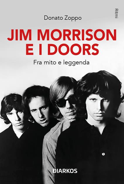 Jim Morrison e i Doors. Fra mito e leggenda - Donato Zoppo - copertina