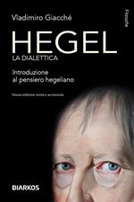 Hegel. La dialettica. Nuova ediz.