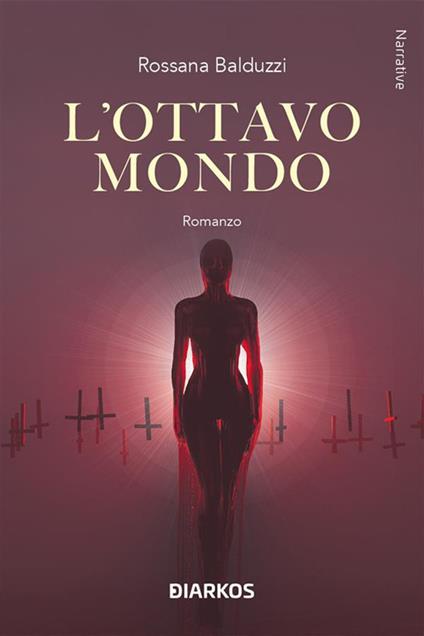 L' ottavo mondo - Rossana Balduzzi - ebook