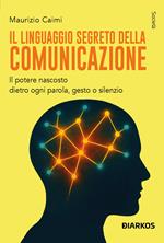 Il linguaggio segreto della comunicazione