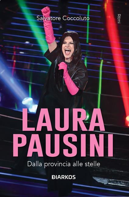 Laura Pausini. Dalla provincia alle stelle - Salvatore Coccoluto - copertina