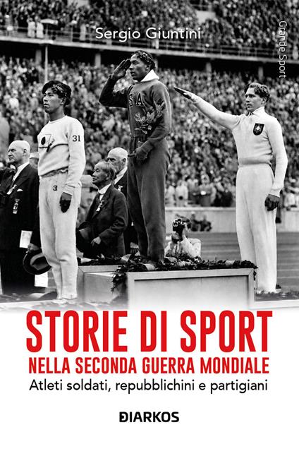 Storie di sport nella Seconda guerra mondiale - Sergio Giuntini - copertina