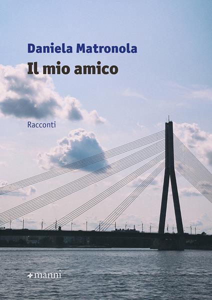 Il mio amico - Daniela Matronola - copertina