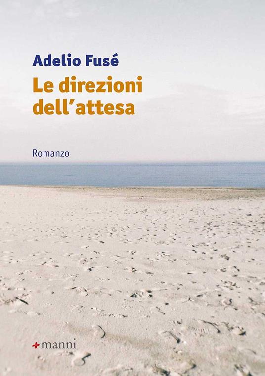 Le direzioni dell'attesa - Adelio Fusé - copertina