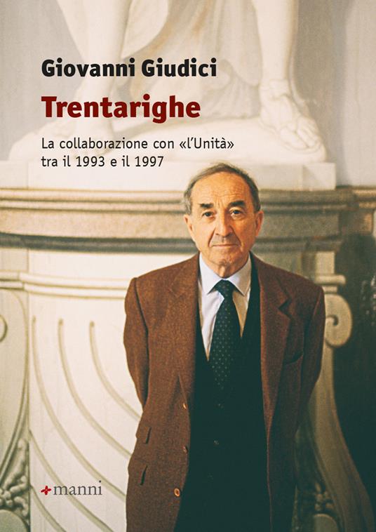 Trentarighe. La collaborazione con «L'Unità» tra il 1993 e il 1997 - Giovanni Giudici - copertina