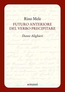 Futuro anteriore del verbo precipitare. Dante Alighieri