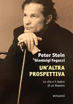 Un'altra prospettiva. La vita e il teatro di un Maestro